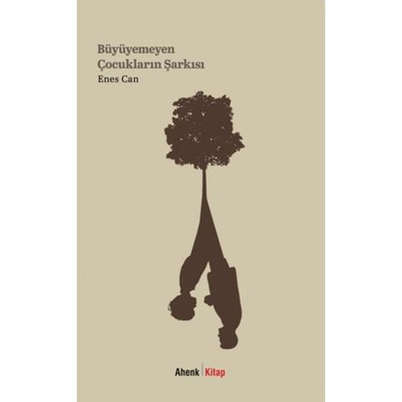 Büyüyemeyen Çocukların Şarkısı | Ahenk Kitap (İnce Kapak)