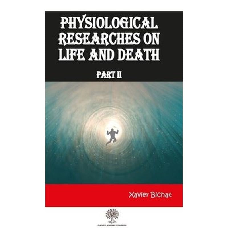 Physiological Researches On Life and Death Part 2 | Platanus Publishing