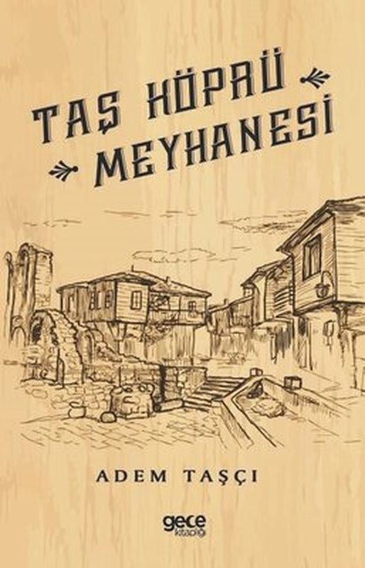 Taş Köprü Meyhanesi | Gece Kitaplığı