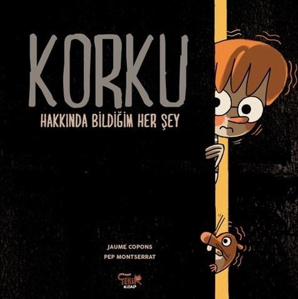 Korku-Hakkında Bildiğim Her Şey | Tekir Kitap