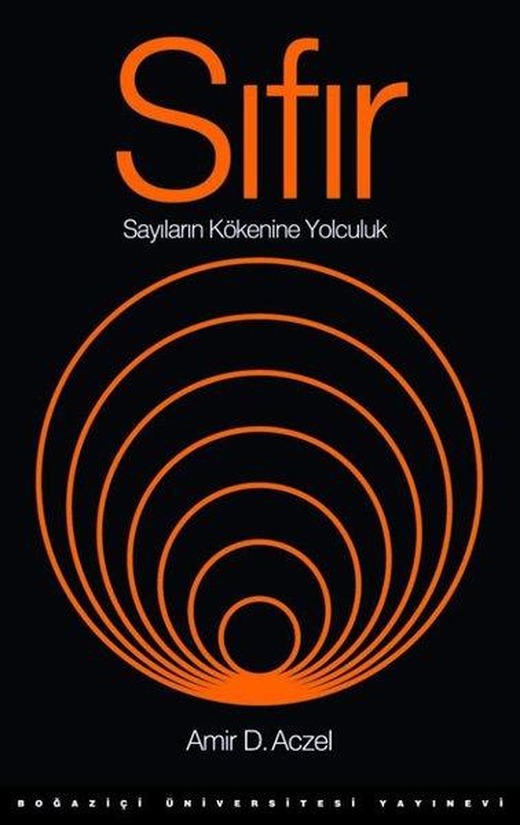 Sıfır - Sayıların Kökenine Yolculuk | Boğaziçi Üniversitesi Yayınevi (İnce Kapak)
