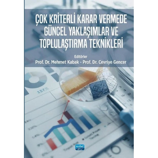 Çok Kriterli Karar Vermede Güncel Yaklaşımlar ve Toplulaştırma Teknikleri | Nobel Akademik Yayıncılık (İnce Kapak)
