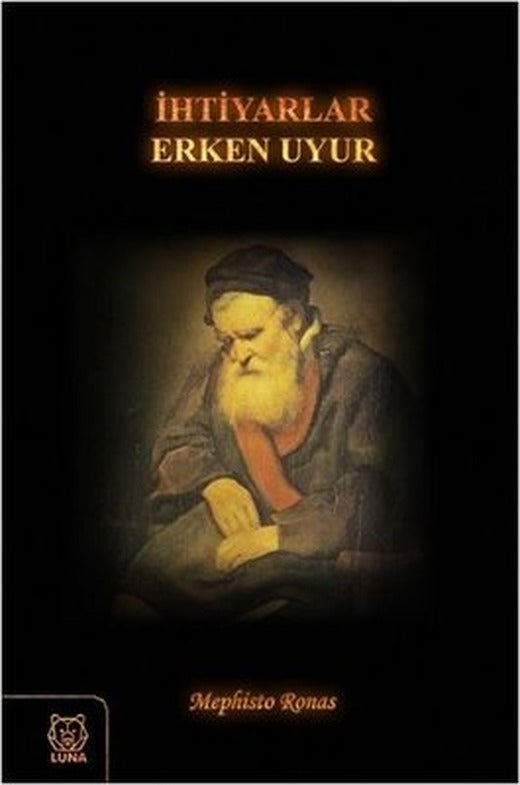 İhtiyarlar Erken Uyur | Luna Yayınları
