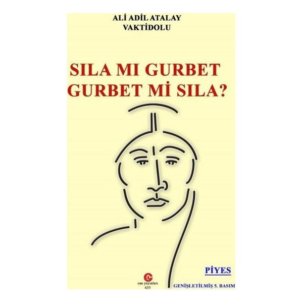 Sıla mı Gurbet Gurbet mi Sıla?