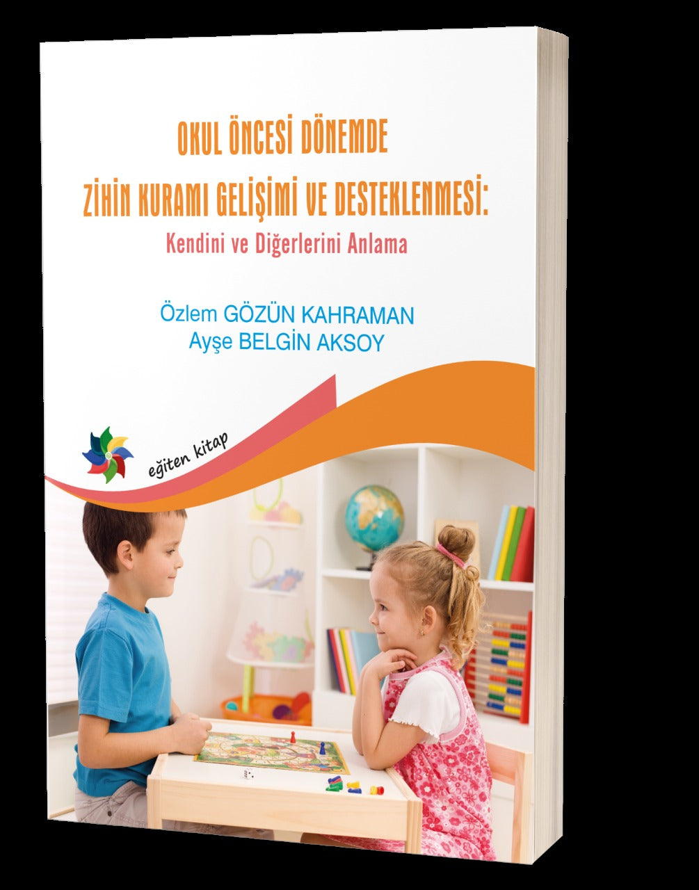 Okul Öncesi Dönemde Zihin Kuramı Gelişimi Ve Desteklenmesi