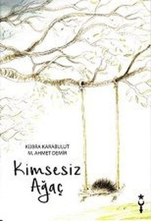 Kimsesiz Ağaç | İstanbul Tasarım Yayınları (İnce Kapak)