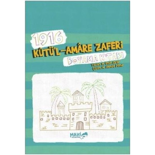 1916 Kutü'l Amare Zaferi Boyama Kitabı