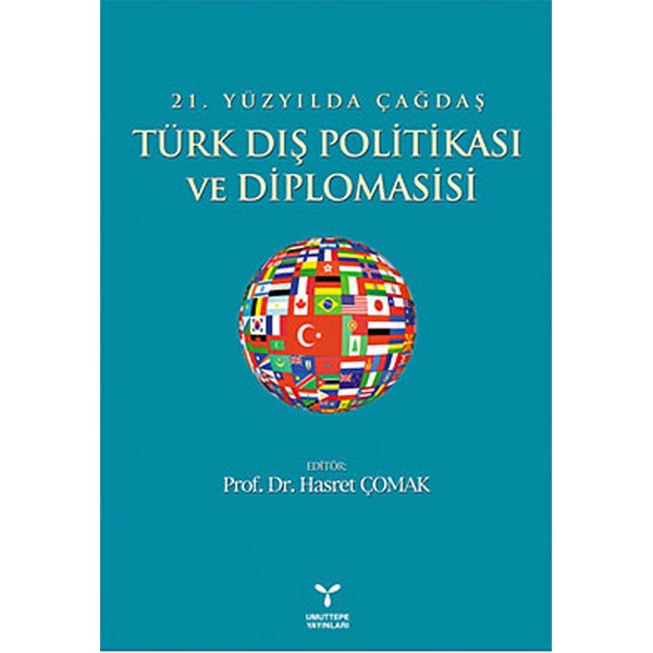21. Yüzyılda Çağdaş Türk Dış Politikası ve Diplomasisi | Umuttepe Yayınları (Ciltsiz)
