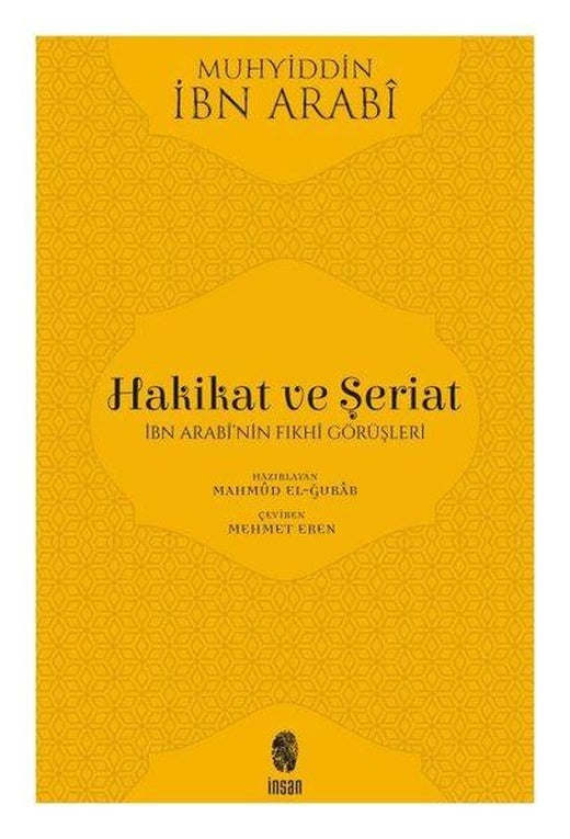 Hakikat ve Şeriat-İbn Arabi'nin Fıkhi Görüşleri | İnsan Yayınları (İnce Kapak)