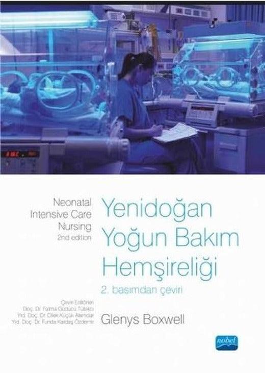 Yenidoğan Yoğun Bakım Hemşireliği | Nobel Akademik Yayıncılık (İnce Kapak)