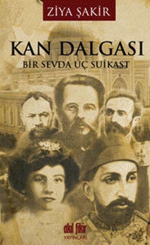 Kan Dalgası - Bir Sevda Üç Suikast | Akıl Fikir Yayınları (İnce Kapak)