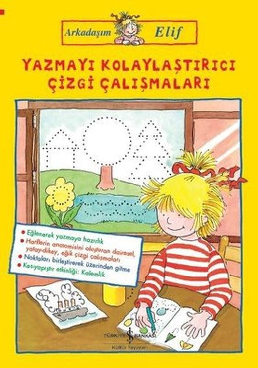 Yazmayı Kolaylaştırıcı Çizgi Çalışmaları-Arkadaşım Elif | İş Bankası Kültür Yayınları