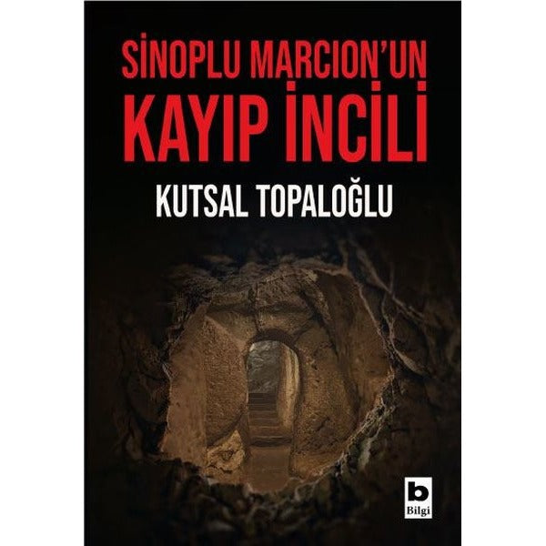 Sinoplu Marcion'un Kayıp İncili | Bilgi Yayınevi