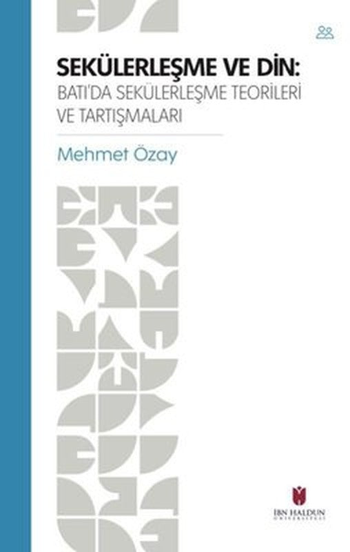Sekülerleştirme ve Din: Batıda Sekülerleşme Teorileri ve Tartışmaları | İbn Haldun Üniversitesi
