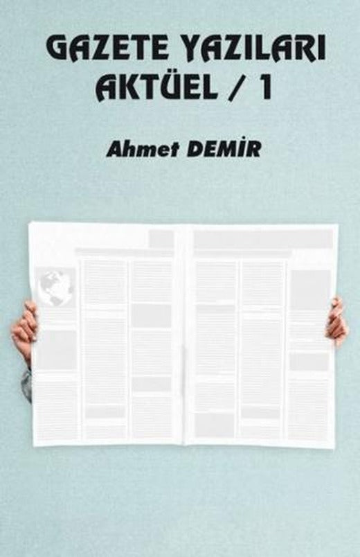 Gazete Yazıları Aktüel 1 | Platanus Publishing (Ciltsiz)