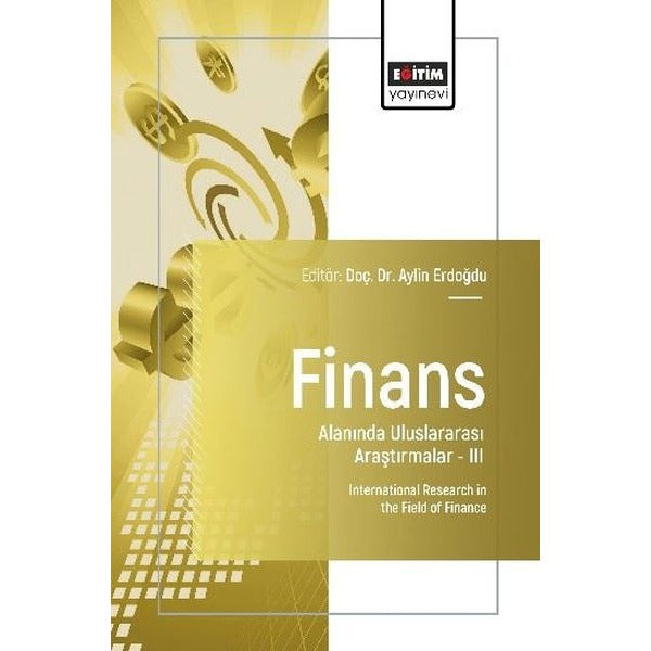 Finans Alanında Uluslararası Araştırmalar 3 | Eğitim Yayınevi (İnce Kapak)