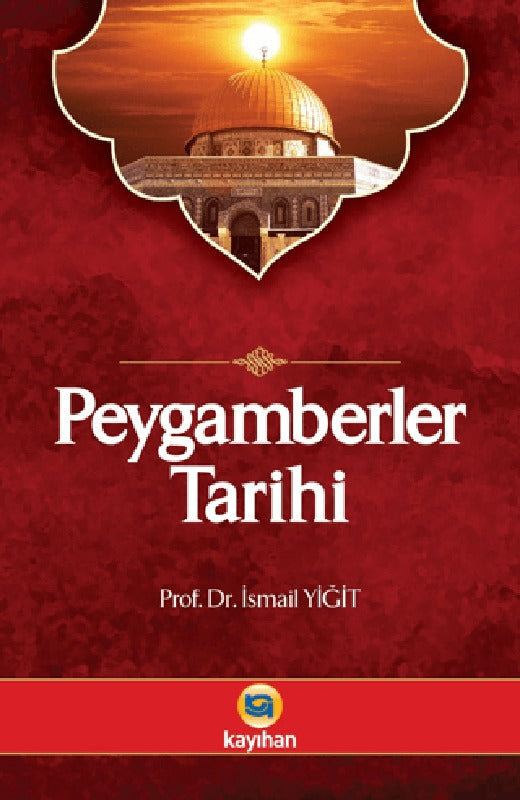 Peygamberler Tarihi | Kayıhan Yayınları