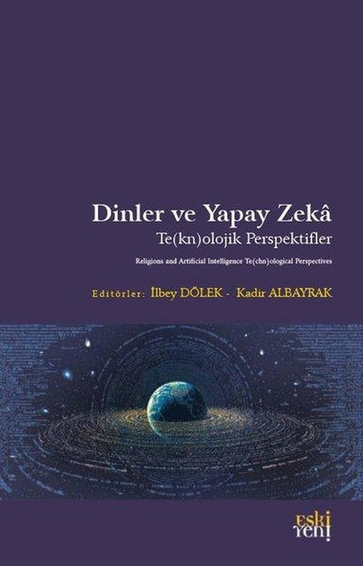 Dinler ve Yapay Zeka | Eskiyeni Yayınları (İnce Kapak)