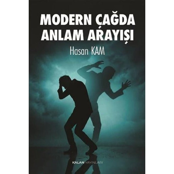 Modern Çağda Anlam Arayışı | Kalan Yayınları (İnce Kapak)