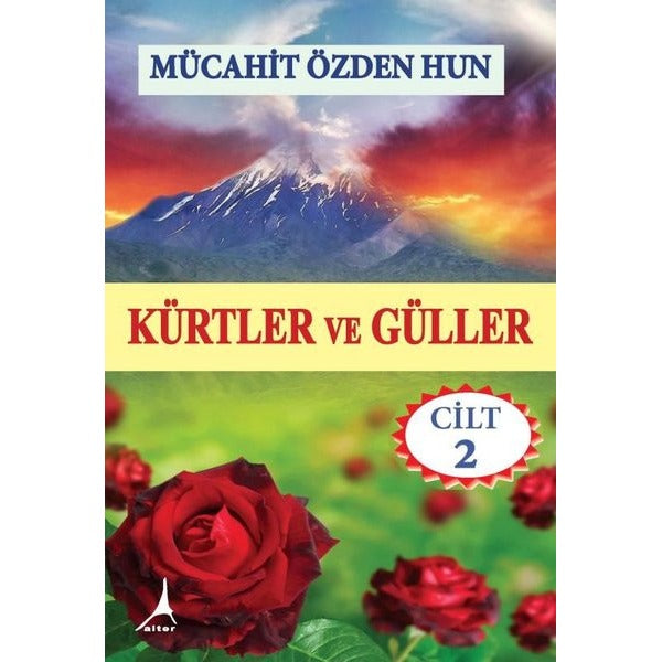 Kürtler ve Güller - Cilt 2 | Alter Yayınları (Ciltli)