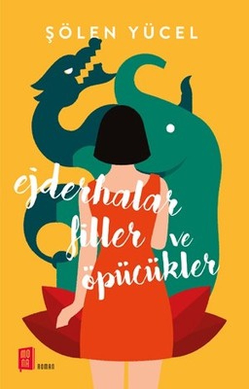 Ejderhalar Filler ve Öpücükler | Mona Yayınları
