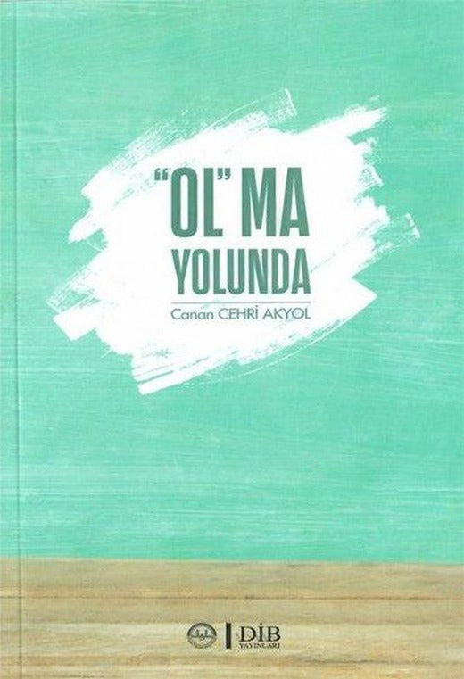Ol'ma Yolunda | Diyanet İşleri Başkanlığı (İnce Kapak)