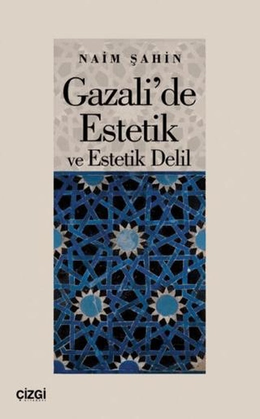 Gazali'de Estetik ve Estetik Delil
