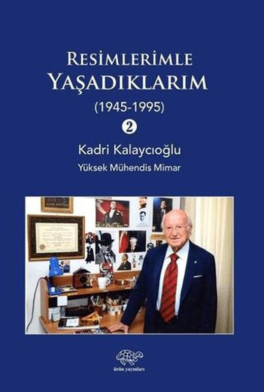 Resimlerimle Yaşadıklarım 2 (1945-1995) | Ürün Yayınları (Ciltsiz)