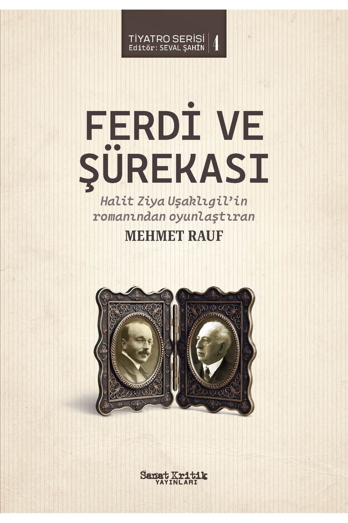 Ferdi ve Şürekası - Tiyatro Serisi 4 | Sanat Kritik Yayınları (İnce Kapak )