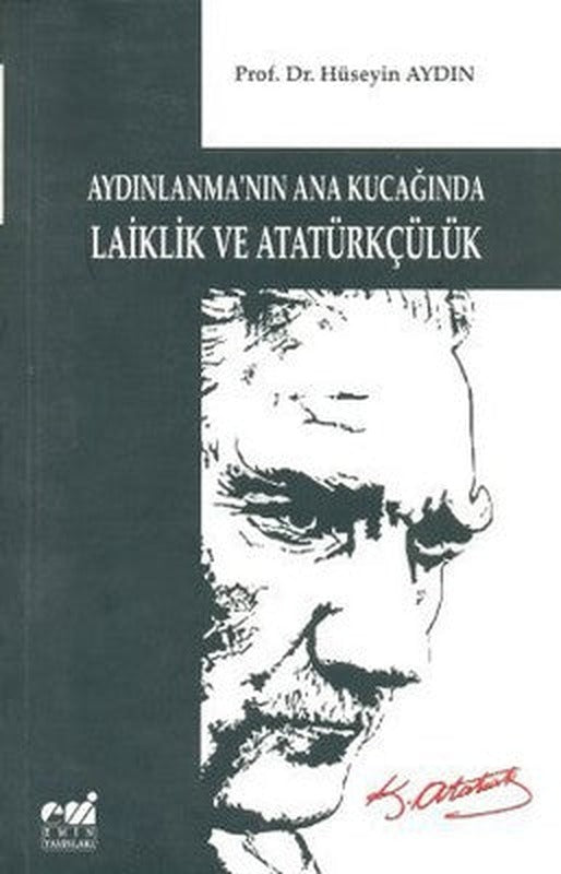 Aydınlanma'nın Ana Kucağında Laiklik ve Atatürkçülük | Emin Yayınları