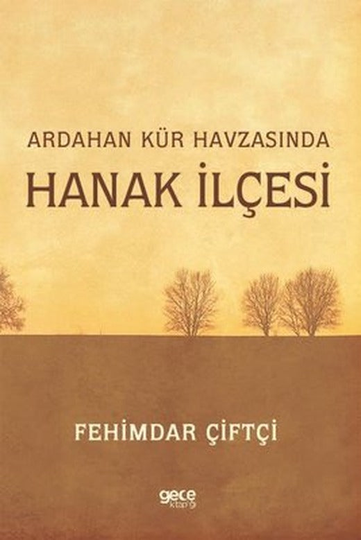 Ardahan Kür Havzasında Hanak İlçesi | Gece Kitaplığı
