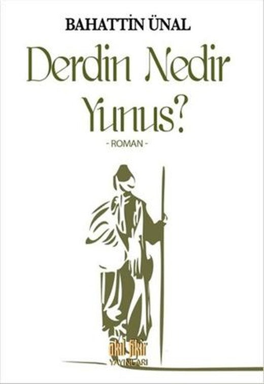 Derdin Nedir Yunus?
