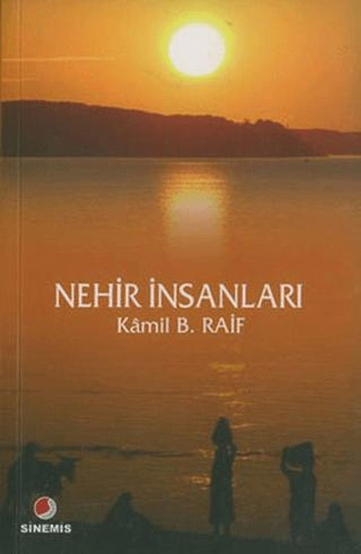 Nehir İnsanları | Sinemis Yayınları (Ciltsiz)