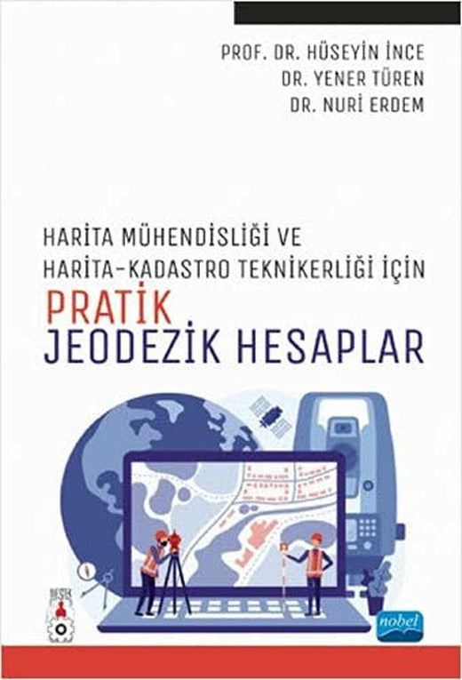 Harita Mühendisliği ile Harita ve Kadastro Teknikerliği İçin Pratik Jeodezik Hesaplar | Nobel Akademi Yayıncılık