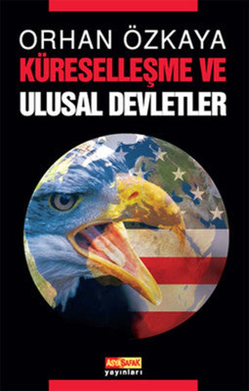 Küreselleşme ve Ulusal Devletler | Asya Şafak Yayınları