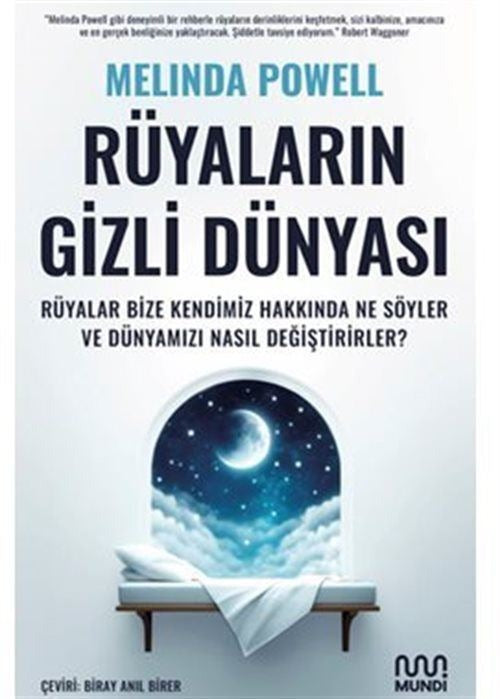 Rüyaların Gizli Dünyası: Rüyalar Bize Kendimiz Hakkında Ne Söyler ve Dünyamızı Nasıl Değiştirirler? | Mundi