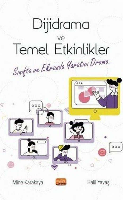 Dijidrama ve Temel Etkinlikler - Sınıfta ve Ekranda Yaratıcı Drama | Nobel Bilimsel Eserler (İnce Kapak)