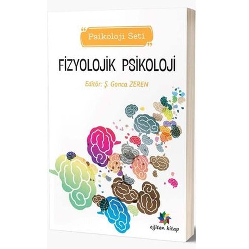 Fizyolojik Psikoloji - Psikoloji Seti | Eğiten Kitap (İnce Kapak)