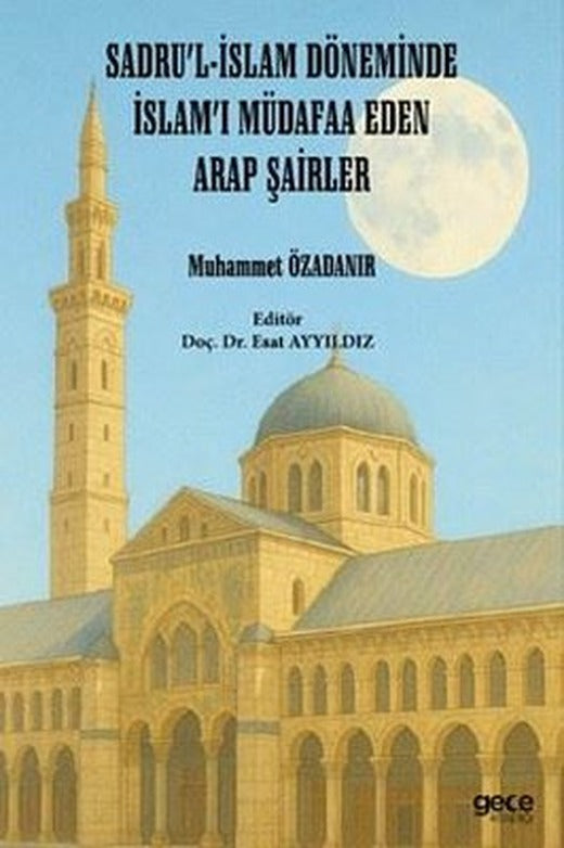 Sardu'l İslam Döneminde İslam'ı Müdafaa Eden Arap Şairler | Gece Kitaplığı (İnce Kapak)