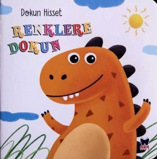 Renklere Dokun - Hayvanlara Dokun | Net Çocuk Yayınları