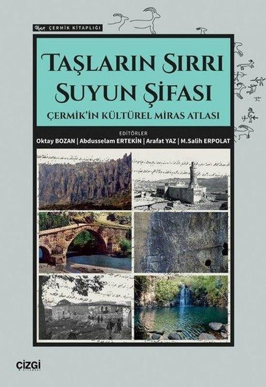 Taşların Sırrı Suyun Şifası - Çermik'in Kültürel Miras Atlası - Çermik Kitaplığı | Çizgi Kitabevi (İnce Kapak)