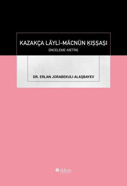 Kazakça Layli-Macnun Kışşaşı - İnceleme Metin | İldem Yayınları (İnce Kapak)  - Resim 1