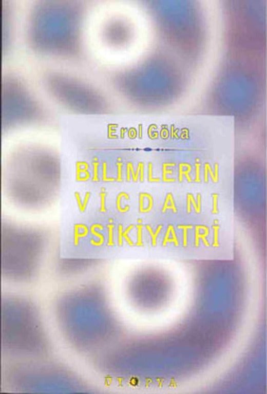 Bilimlerin Vicdanı Psikiyatri | Ütopya Yayınevi (İnce Kapak)