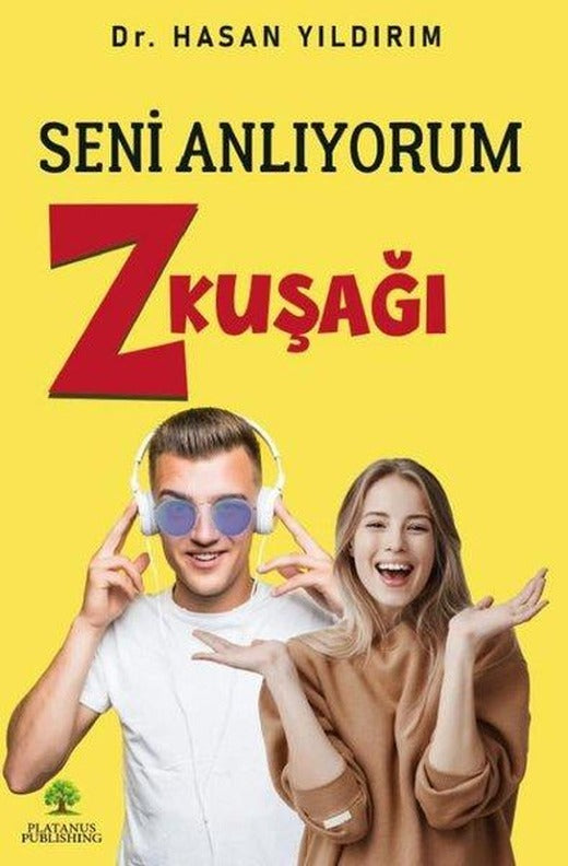 Seni Anlıyorum Z Kuşağı | Platanus Publishing (İnce Kapak)