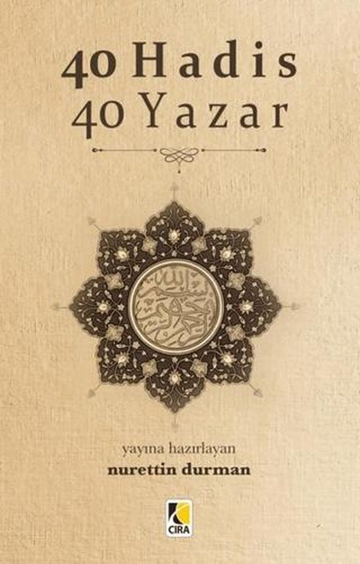 40 Hadis 40 Yazar | Çıra Yayınları (Ciltsiz)