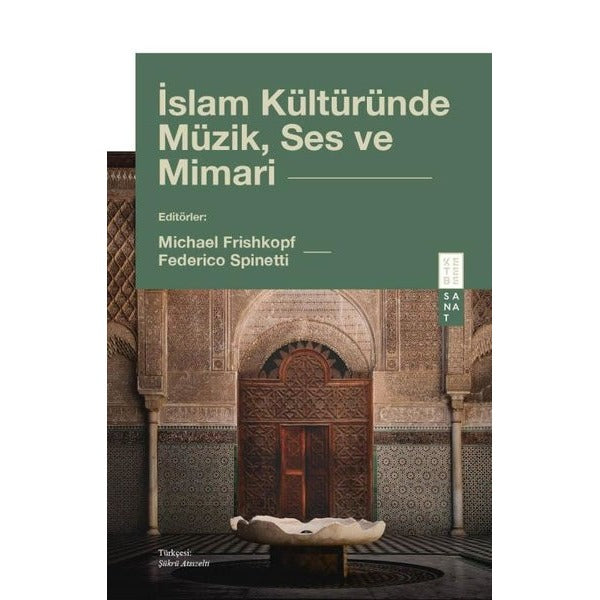 İslam Kültüründe Müzik Ses ve Mimari | Ketebe Yayınları
