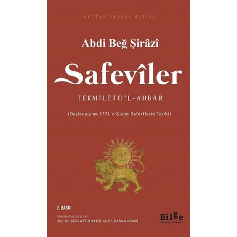 Safeviler: Tekmiletü'l-Ahbar-Başlangıçtan 1571'e kadar Safevi Tarihi | Bilge Kültür Sanat