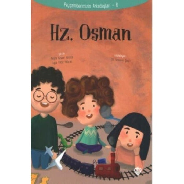 Hz.Osman - Peygamberimizin Arkadaşları 8