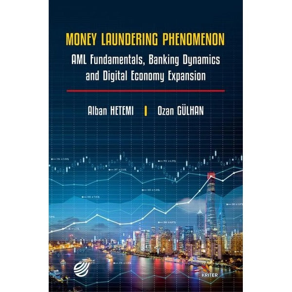 Money Laundering Phenomenon - AML Fundamentals Banking Dynamics and Digital Economy Expansion | Kriter (İnce Kapak)