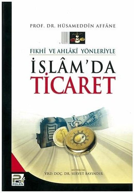 Fıkhi ve Ahlaki Yönleriyle İslamda Ticaret | Karınca & Polen Yayınları (Ciltsiz)